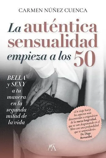 La Auténtica Sensualidad Comienza a los 50