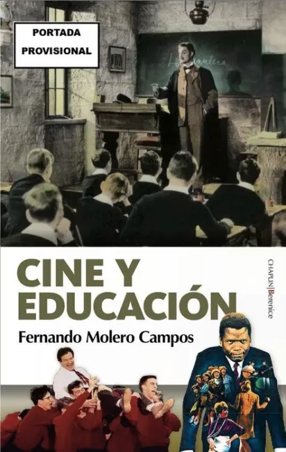 Cine y Educación. Treinta Miradas del Cine Sobre la Escuela