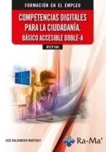 (Ifct150) Competencias Digitales para la Ciudadanía. Básico Accesible Doble-A