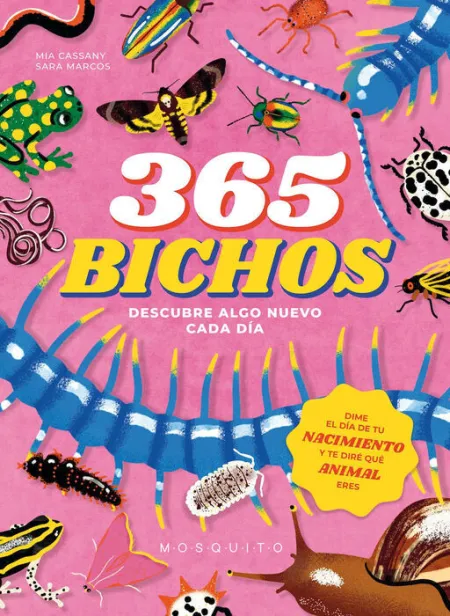 365 Bichos. Descubre Algo Nuevo Cada Dia