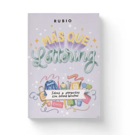Más que Lettering. Ideas y Proyectos con Letras Bonitas