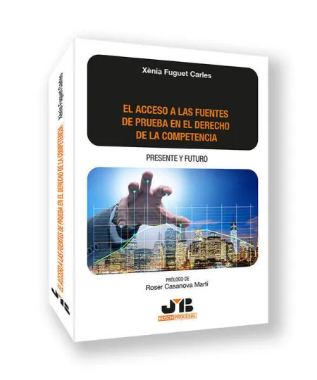 Acceso a las Fuentes de Prueba en el Derecho de la Competencia.