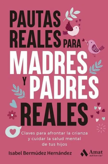 Pautas Reales para Madres y Padres Reales