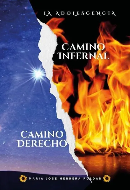 Camino Derecho. camino Infernal.