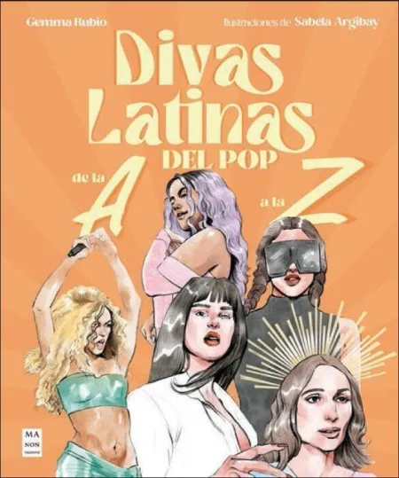 Divas Latinas del Pop de la a a la Z