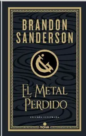 El Metal Perdido (Edición Ilustrada) (Wax & Wayne 4)