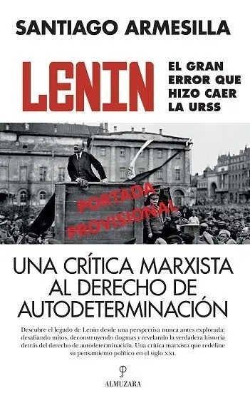 Lenin. El Gran Error que Hizo Caer la Urss