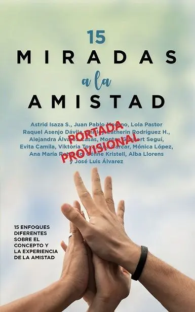 15 Miradas a la Amistad