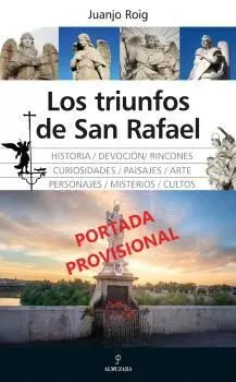 Triunfos de San Rafael, los