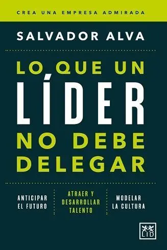 Lo que un Líder no Debe Delegar