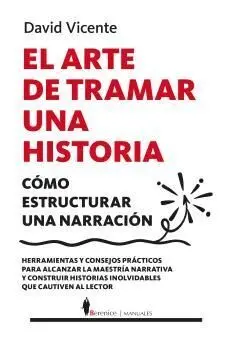 Arte de Tramar una Historia, el