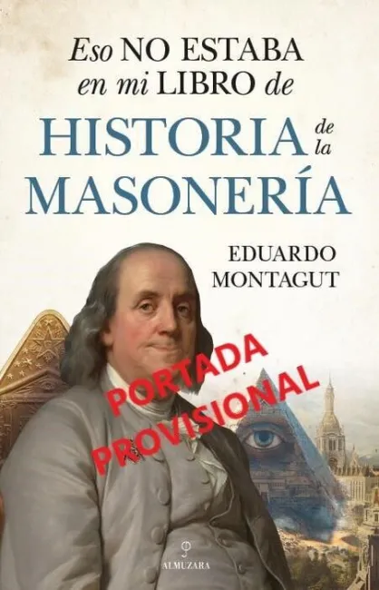 Eso no Estaba en Libro de Historia de la Masoneria