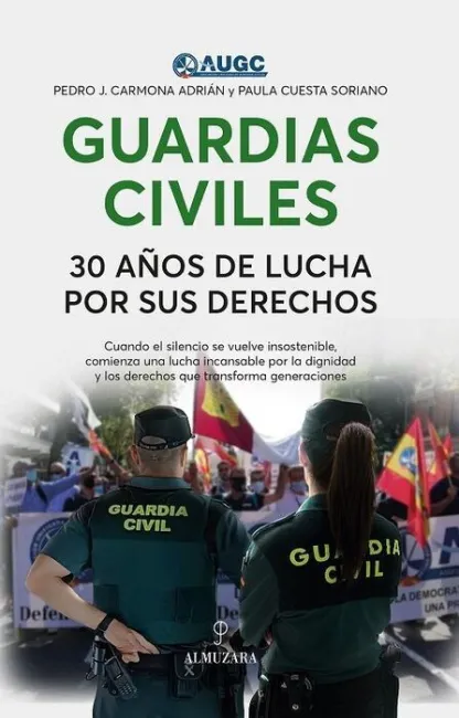 Guardias Civiles, 30 Años de Lucha por Sus Derechos