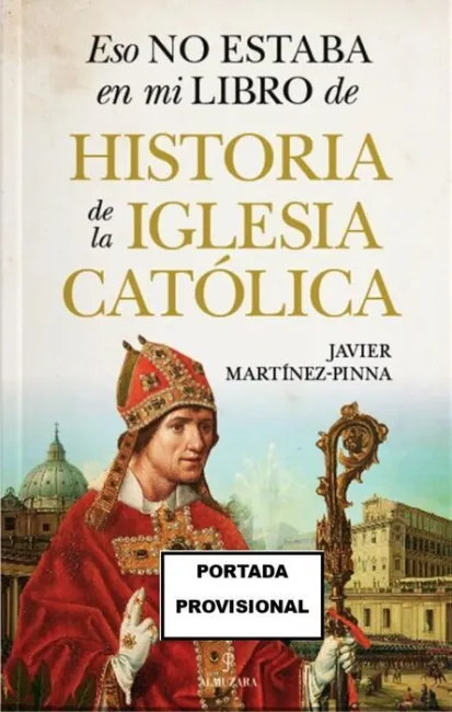 Eso no Estaba... hist. De la Iglesia Católica