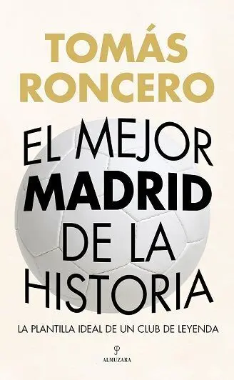 Mejor Madrid de la Historia, el