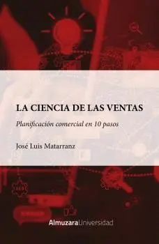 Ciencia de las Ventas, La: Planificacion Comercial en Diez Pasos