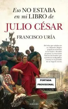 Eso no Estaba en mi Libro de Julio César