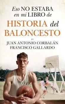 Eso no Estaba... historia del Baloncesto