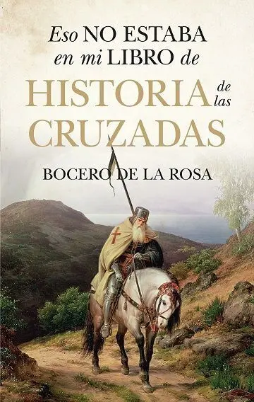 Eso no Estaba en mi Libro de Historia de las Cruzadas