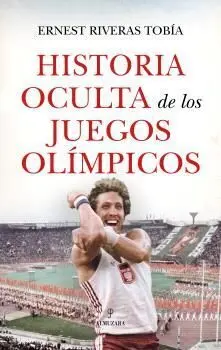 Historia Oculta de los Juegos Olímpicos