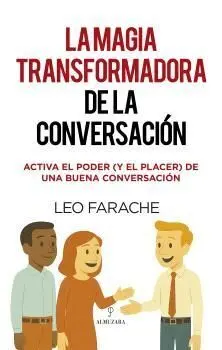 Magia Transformadora de la Conversación, la