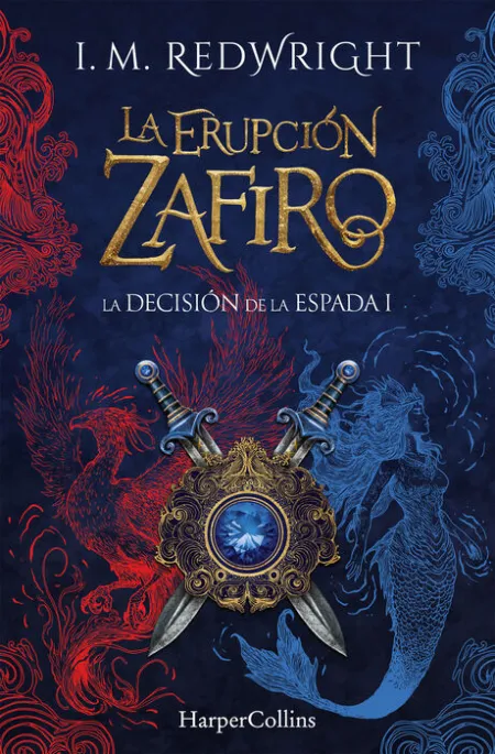 La Erupción Zafiro (La Decisión de la Espada - Fantasía Juvenil de Acción y Aven