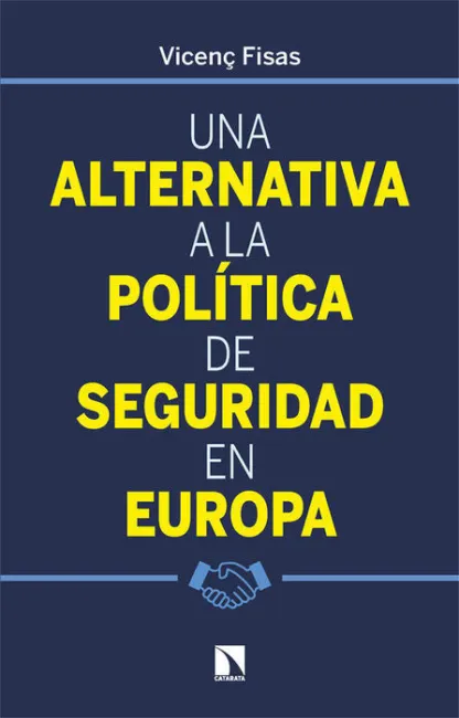 Una Alternativa a la Politica de Seguridad en Europa