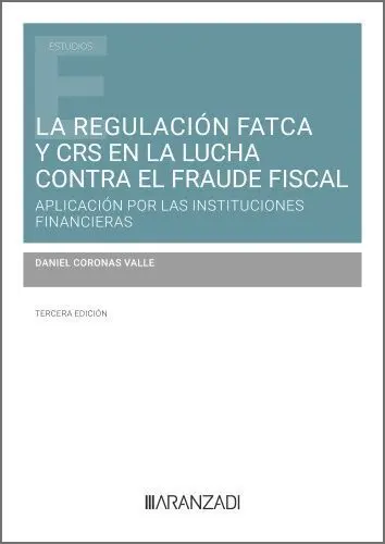 La Regulación Fatca y Crs en la Lucha Contra el Fraude Fiscal