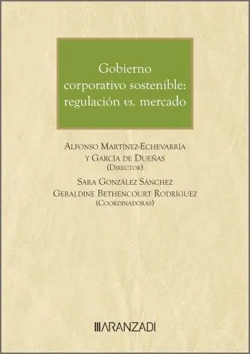 Gobierno Corporativo Sostenible: Regulación Vs. Mercado