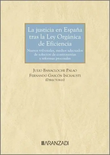 La Justicia en EspaãÂA Tras la Ley Organica de Eficiencia Nue