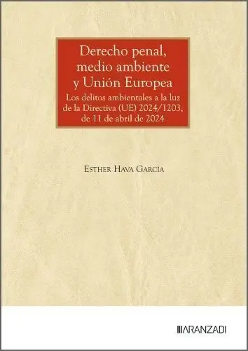 Derecho Penal, Medio Ambiente y Union Europea