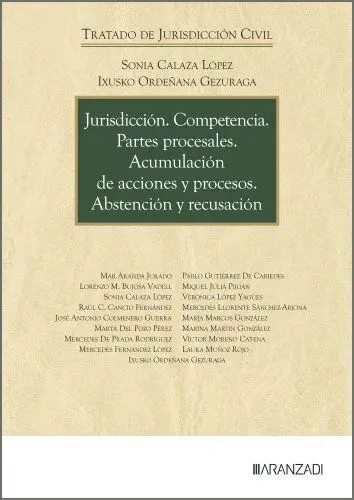 Jurisdicción. Competencia. Partes Procesales. Acumulación de Acciones y Procesos