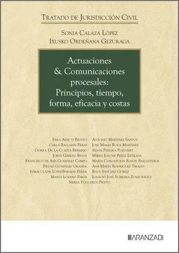 Actuaciones & Comunicaciones Procesales: Principios, Tiempo, Forma, Eficacia y C