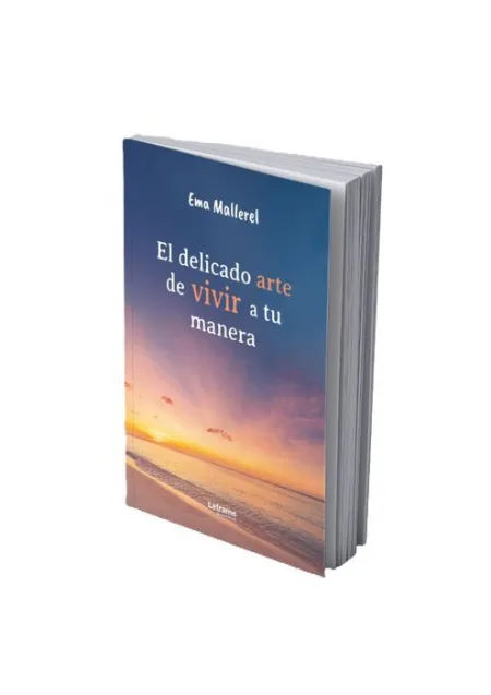 El Delicado Arte de Vivir a tu Manera