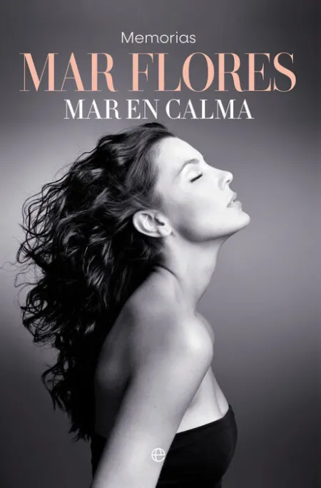 Mar en Calma. Memorias Mar Flores