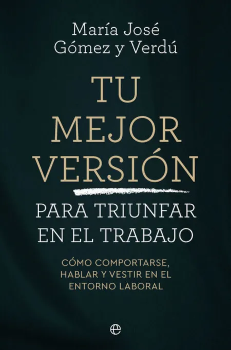 Tu Mejor Versión para Triunfar en el Trabajo