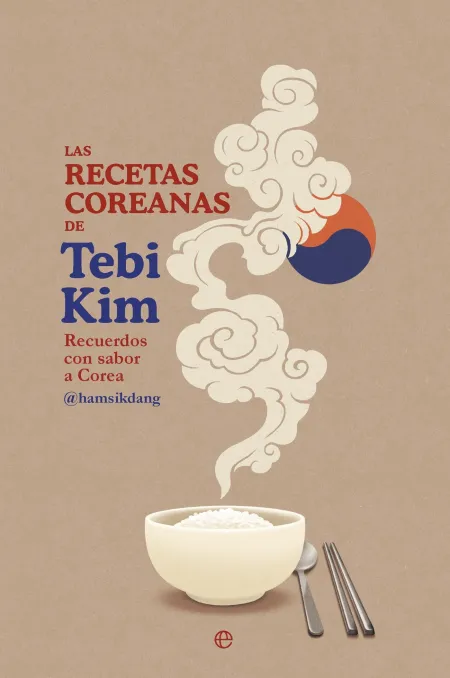 Las Recetas Coreanas de Tebi Kim