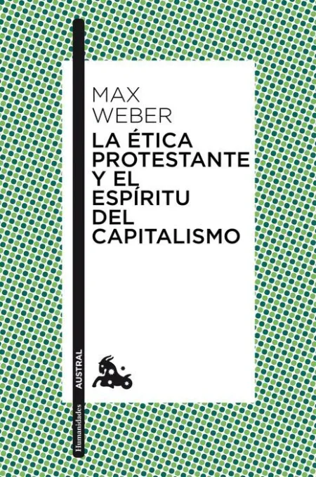 La Ética Protestante y el Espíritu del Capitalismo