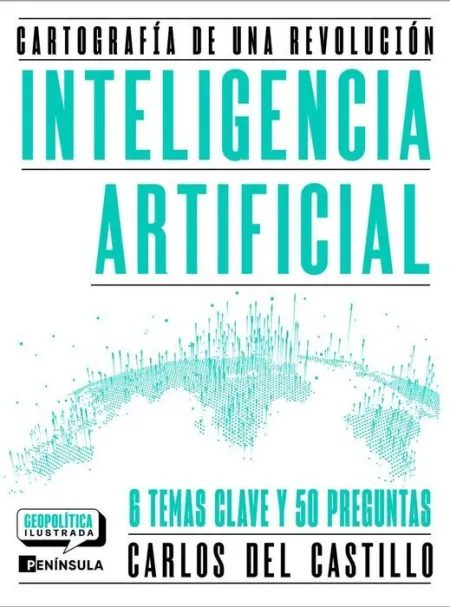 Inteligencia Artificial. Cartografía de una Revolución