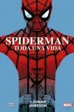 Spiderman. Toda una Vida