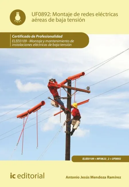Uf0892 Montaje de Redes Eléctricas Aéreas de Baja Tensión Elee0109 - Montaje y Mantenimiento de Instalaciones Eléctricas de Baja Tensión