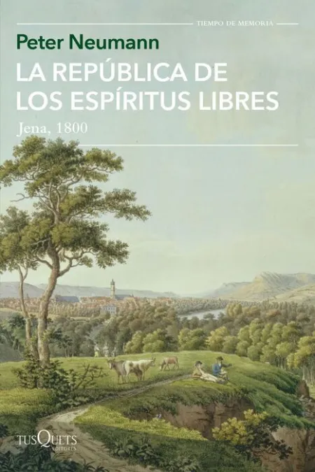 La República de los Espíritus Libres. Jena, 1800