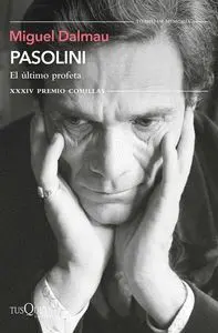 Pasolini. El Ultimo Profeta -Xxxiv Premio Comillas