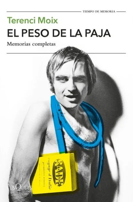 El Peso de la Paja. Memorias Completas