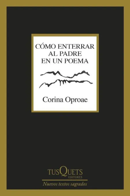 Cómo Enterrar Al Padre en un Poema