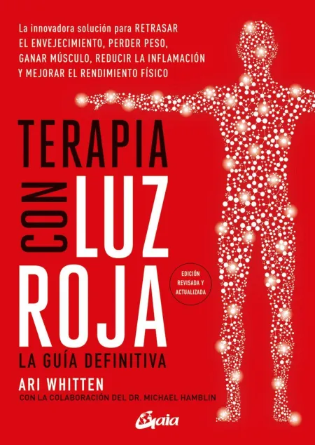 Terapia con Luz Roja. La Guía Definitiva