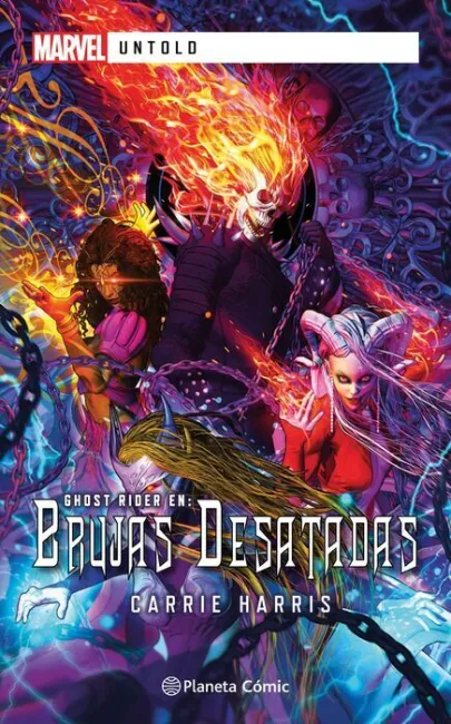 Brujas Desatadas. El Motorista Fantasma -Marvel Untold