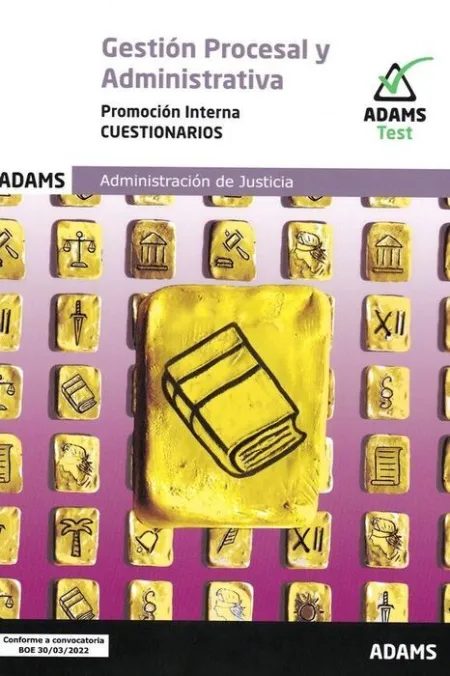 022 (Interna) Test Gestion Procesal y Administrativa Administracion de Justicia -Cuestionarios