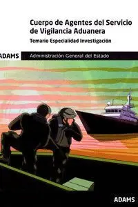 023 Cuerpo Agentes del Servicio de Vigilancia Aduanera - Temario Especialidad Investigacion Administracion General del Estado