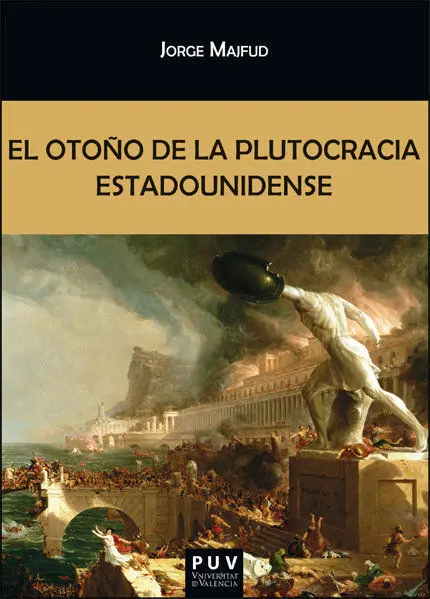 El Otoã?Â?O de la Plutocracia Estadounidense